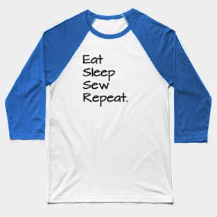 Eat Sleep SEW Repeat Baseball T-Shirt